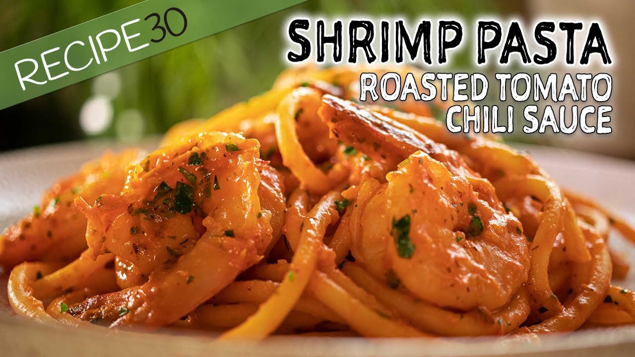 Shrimp Pasta with Roasted Tomato and Chili sauce