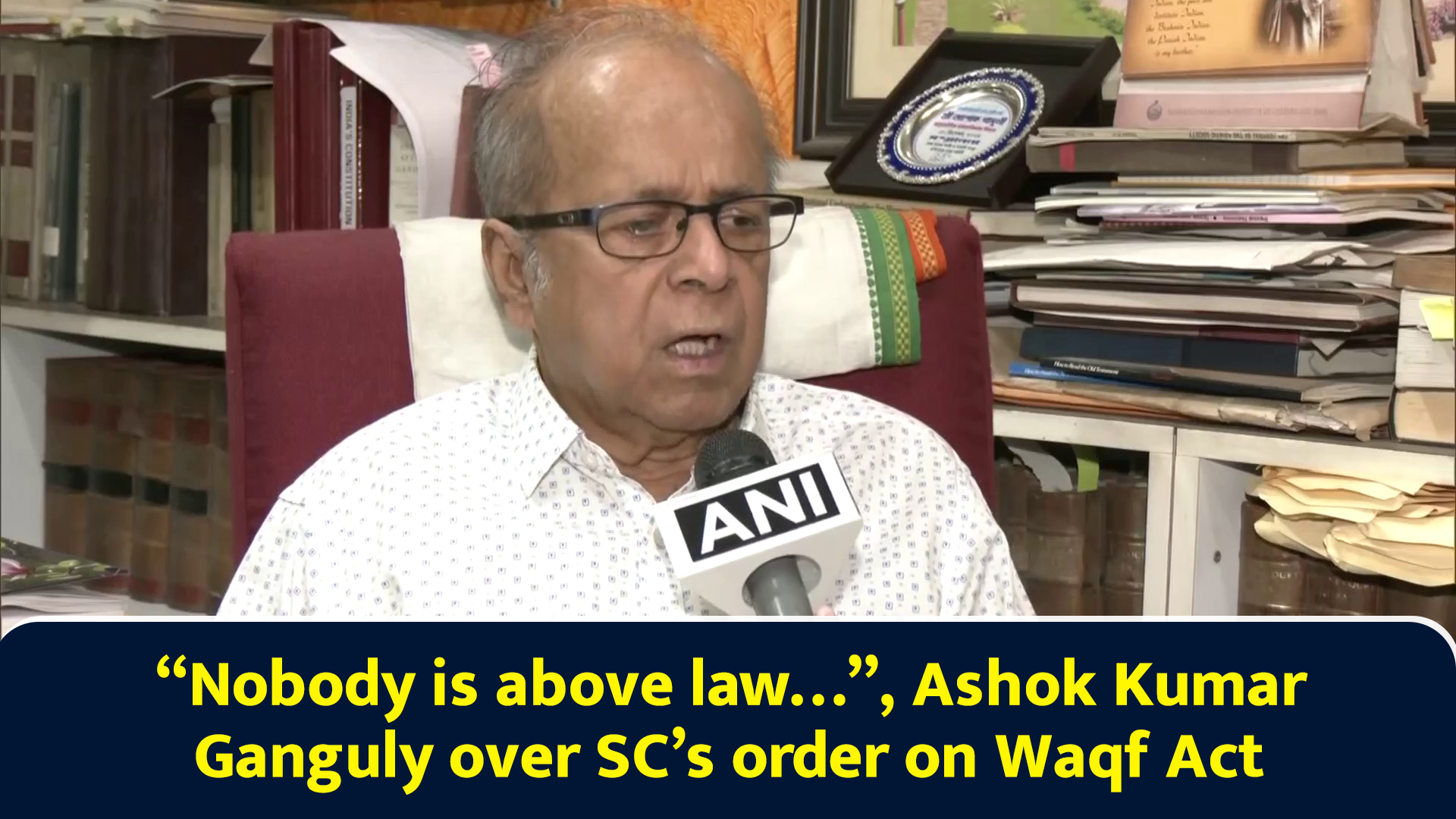 “Nobody is above law…”, Ashok Kumar Ganguly over SC’s order on Waqf Act
