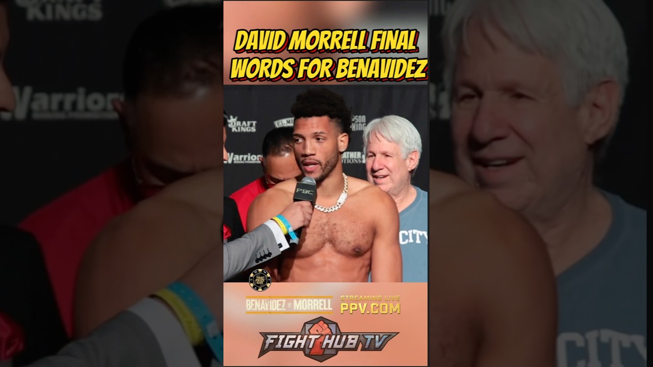 David Morrell Sends Final Message to Benavidez Ahead of Showdown