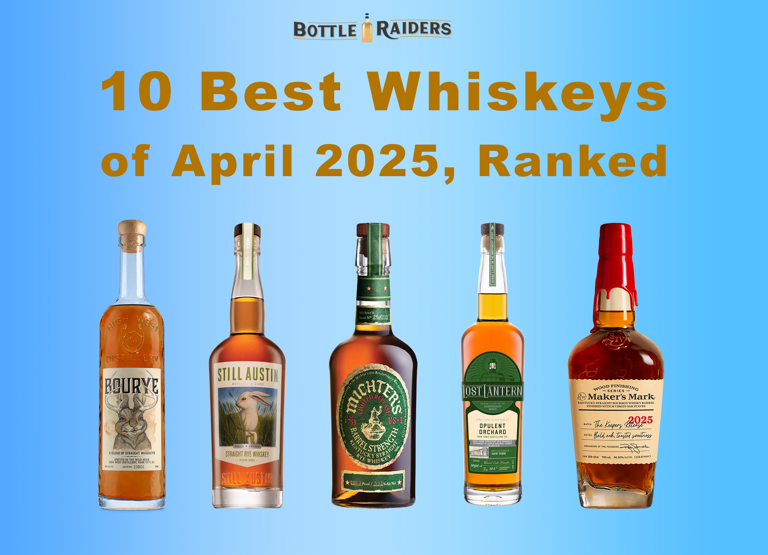 10 Best Whiskeys We Tasted in April 2025 — Ranked