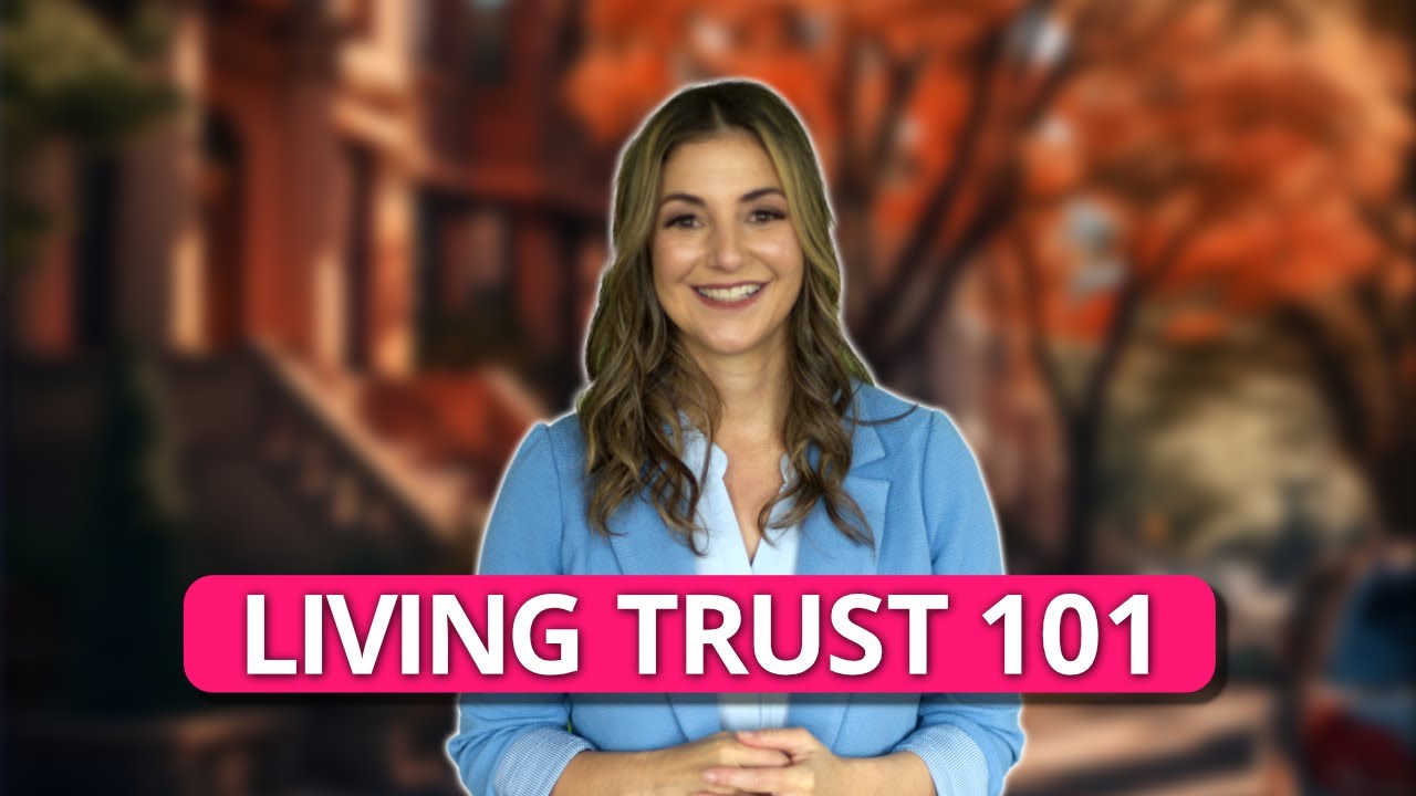 What Is A Living Trust And What Are The Benefits Living Trust 101