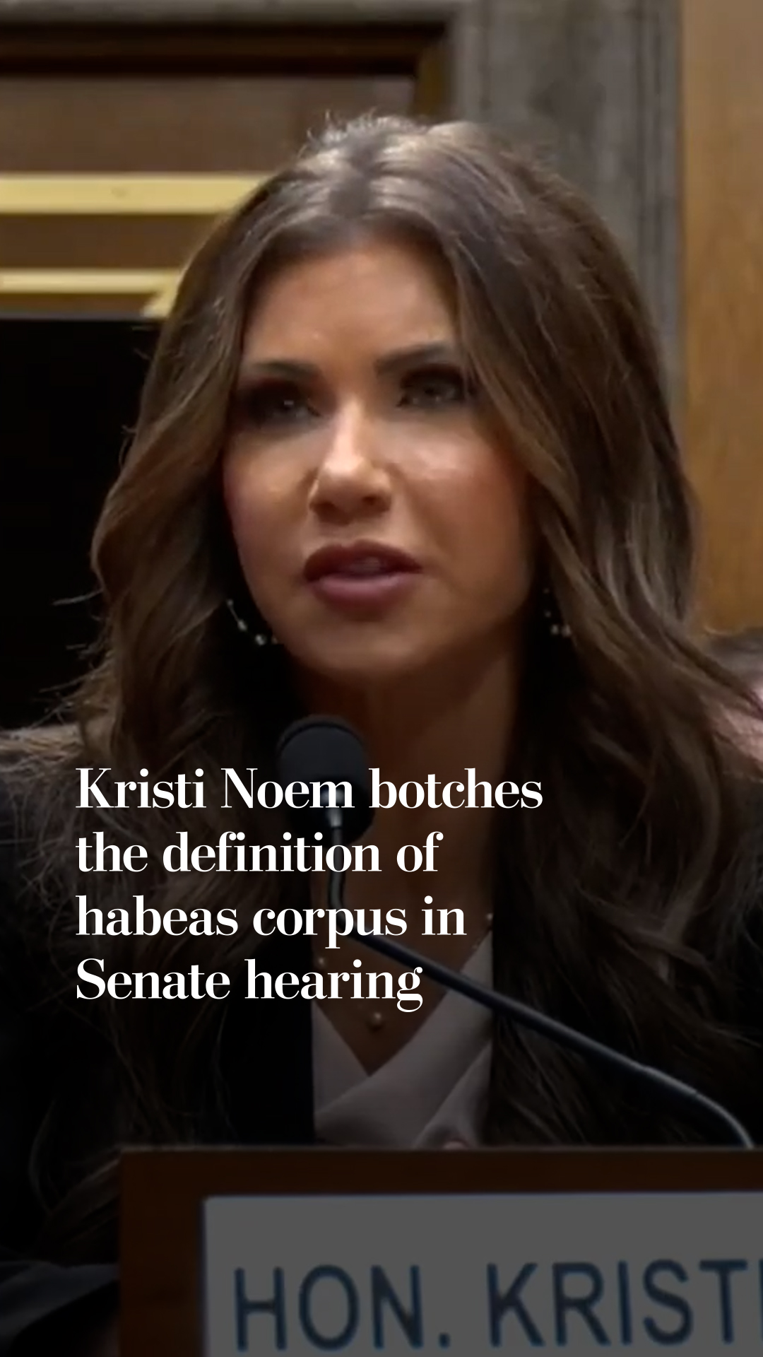 Noem botches definition of habeas corpus in Senate hearing