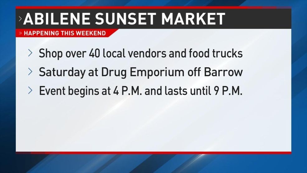 Abilene sunset market to feature over 40 local vendors and food trucks