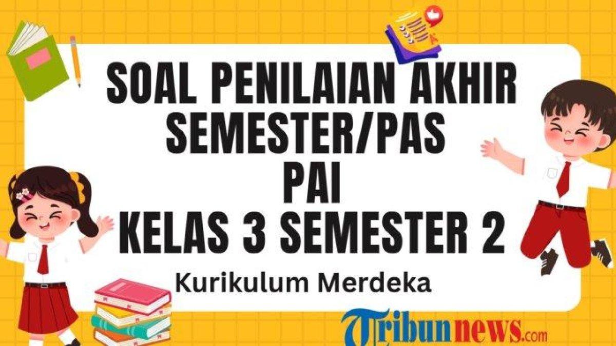 30 Kunci Jawaban PAI Kelas 3 SD/MI Semester 2 Kurikulum Merdeka, Latihan Soal Ujian PAS/SAS
