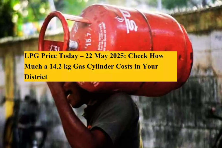 lpg-price-today-22-may-2025-check-how-much-a-14-2-kg-gas-cylinder