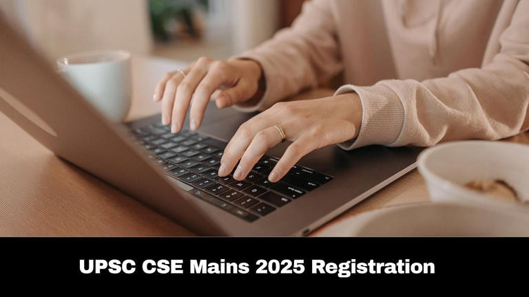 UPSC CSE Mains 2025 Registration Window Opens Today At upsc gov in