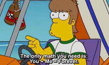 Gif of Homer Simpson saying "the only math you need is: you + me = forever"