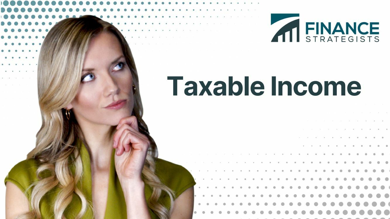 What Does Taxable Income Mean?