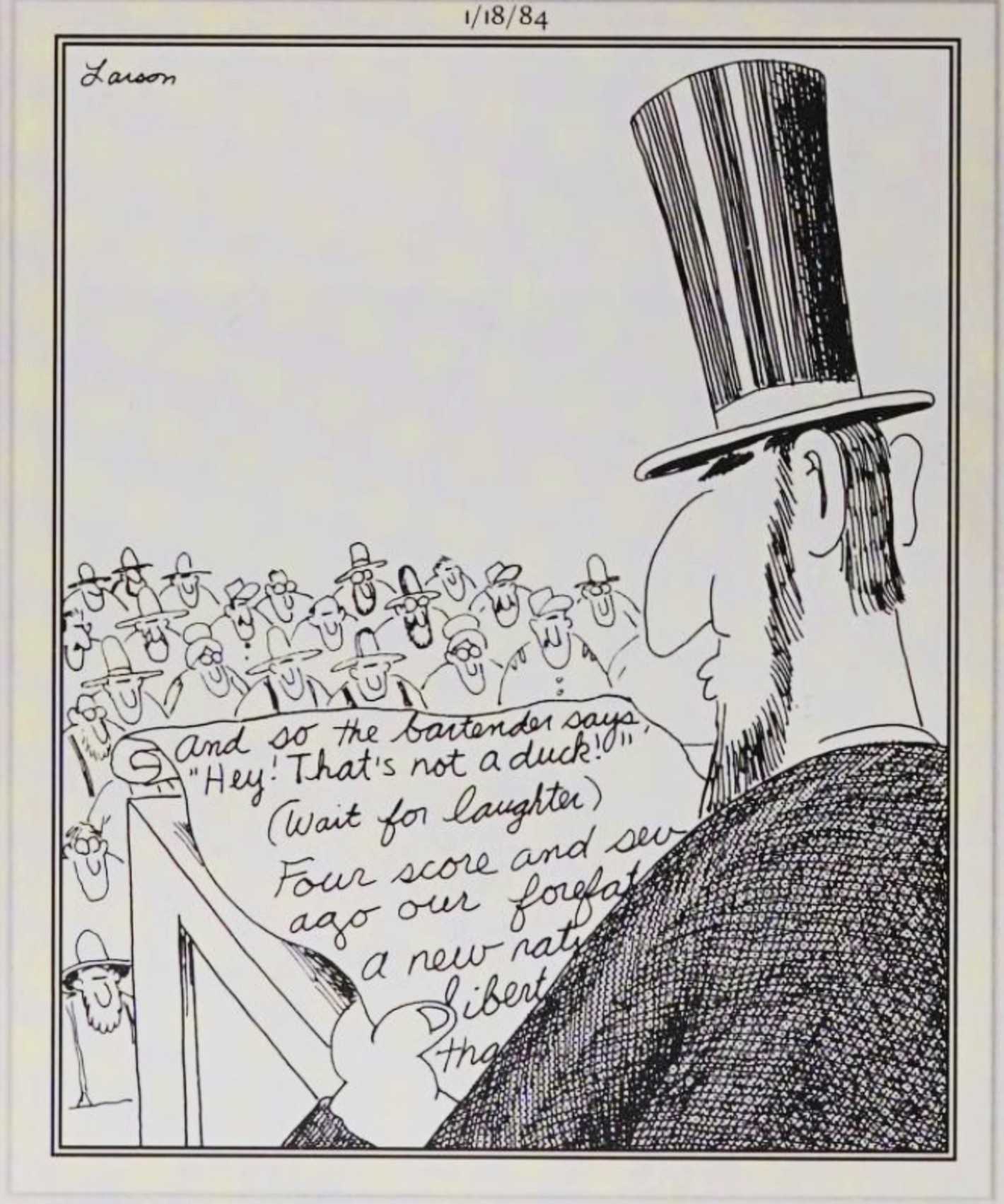 Far Side, January 18, 1984, Abraham Lincoln opening the Gettsburg Address with a joke