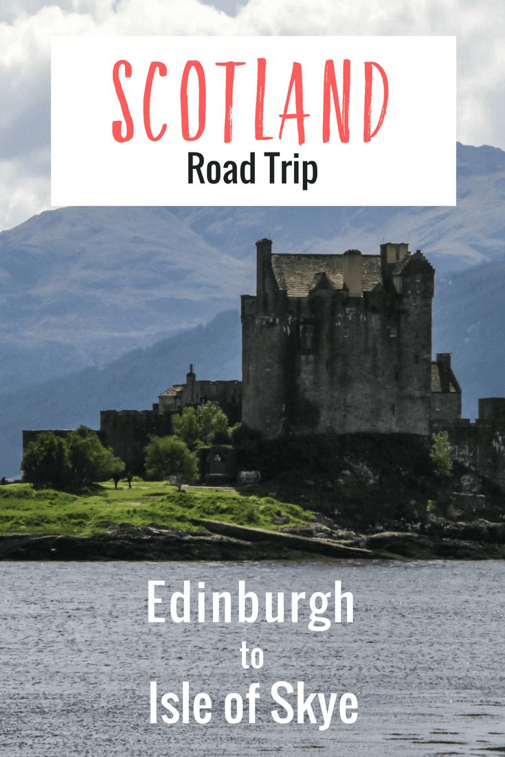 A Road Trip Itinerary From Edinburgh to Isle of Skye, Scotland [2026 ...