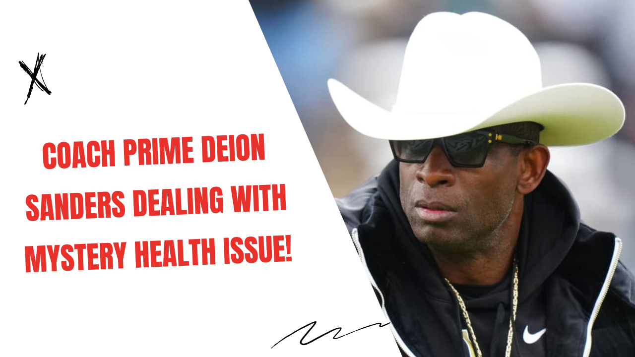 Coach Prime Deion Sanders Dealing with Mystery Health Issue!