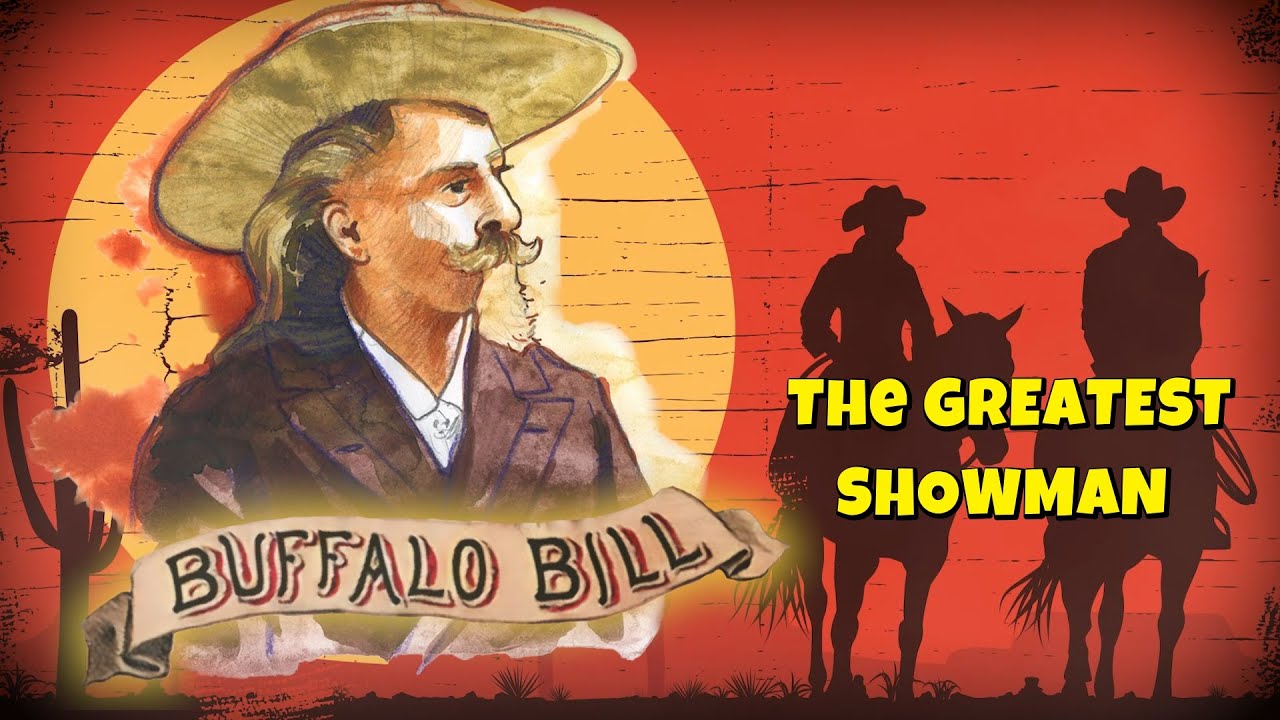 Greatest Showman Secrets Revealed Buffalo Bill Cody
