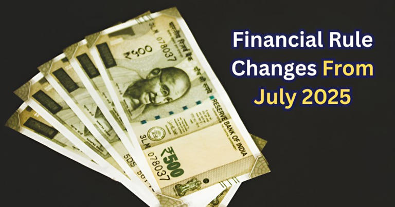  From ATM charges to Aadhaar OTP for Tatkal booking: Important financial rule changes from July 2025 