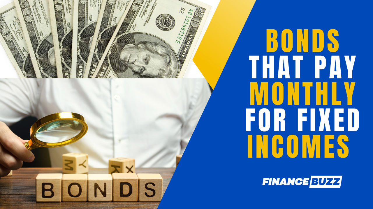 6-bonds-that-offer-monthly-payouts-to-those-on-fixed-incomes