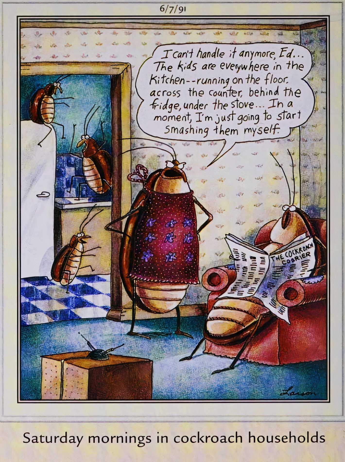Far Side, June 7, 1991, a cockroach mother threatens to smash her own children