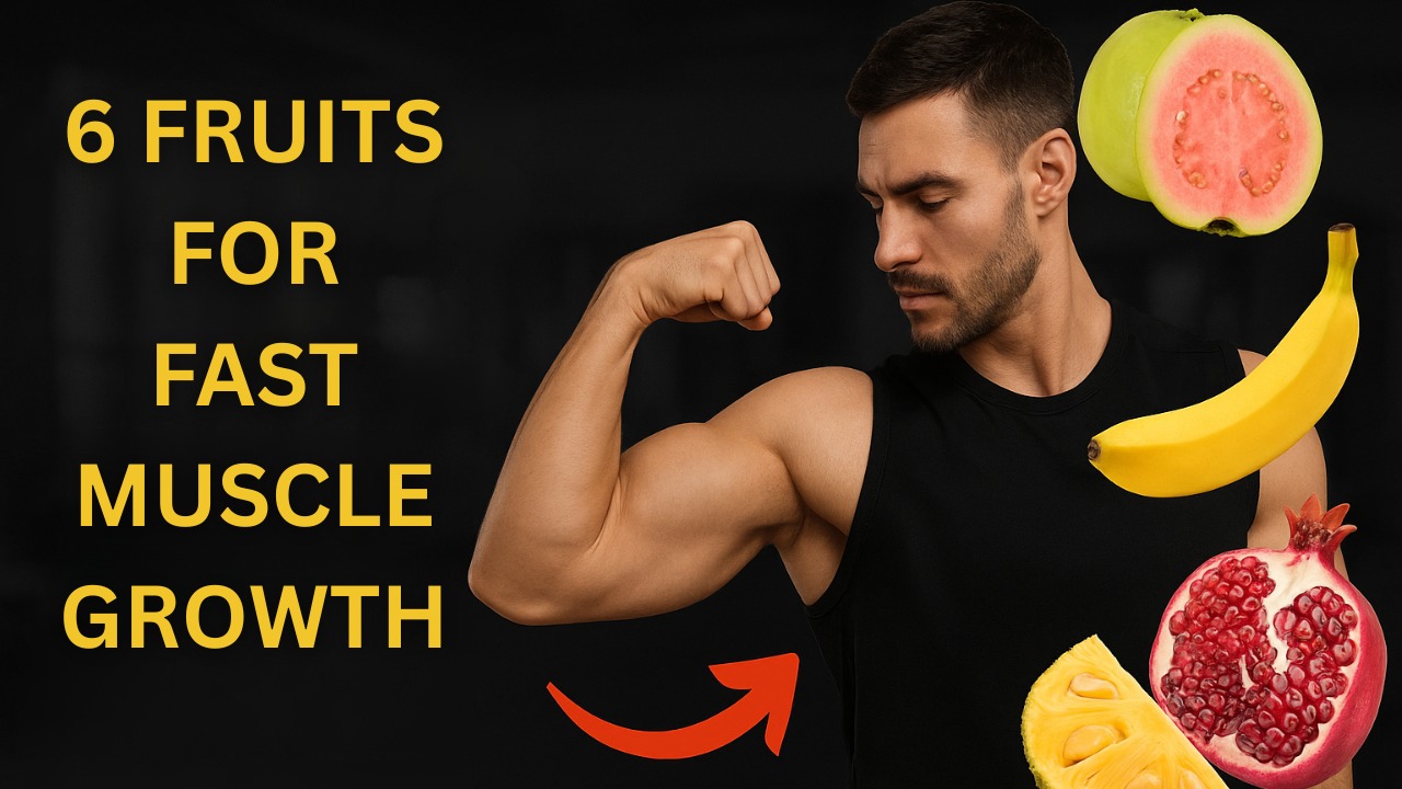 6 Powerful Fruits That Help Build Muscle Fast