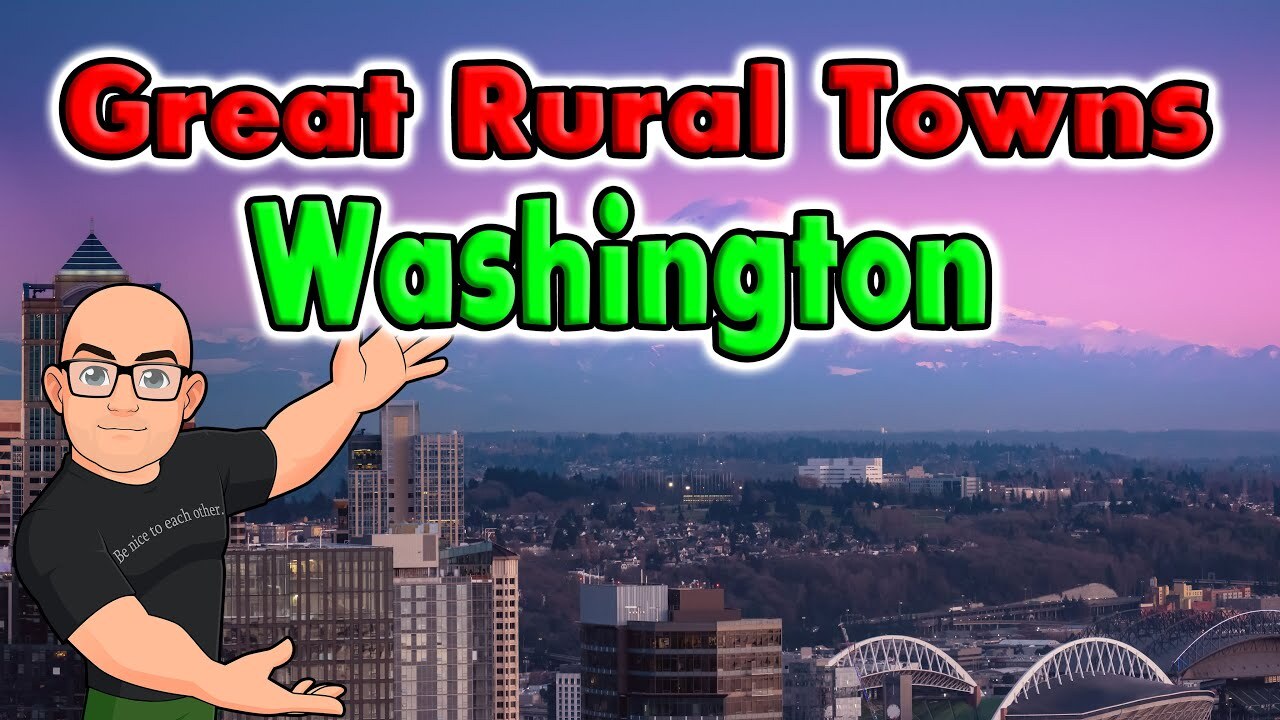 Great rural Washington towns for retirement or buying a home