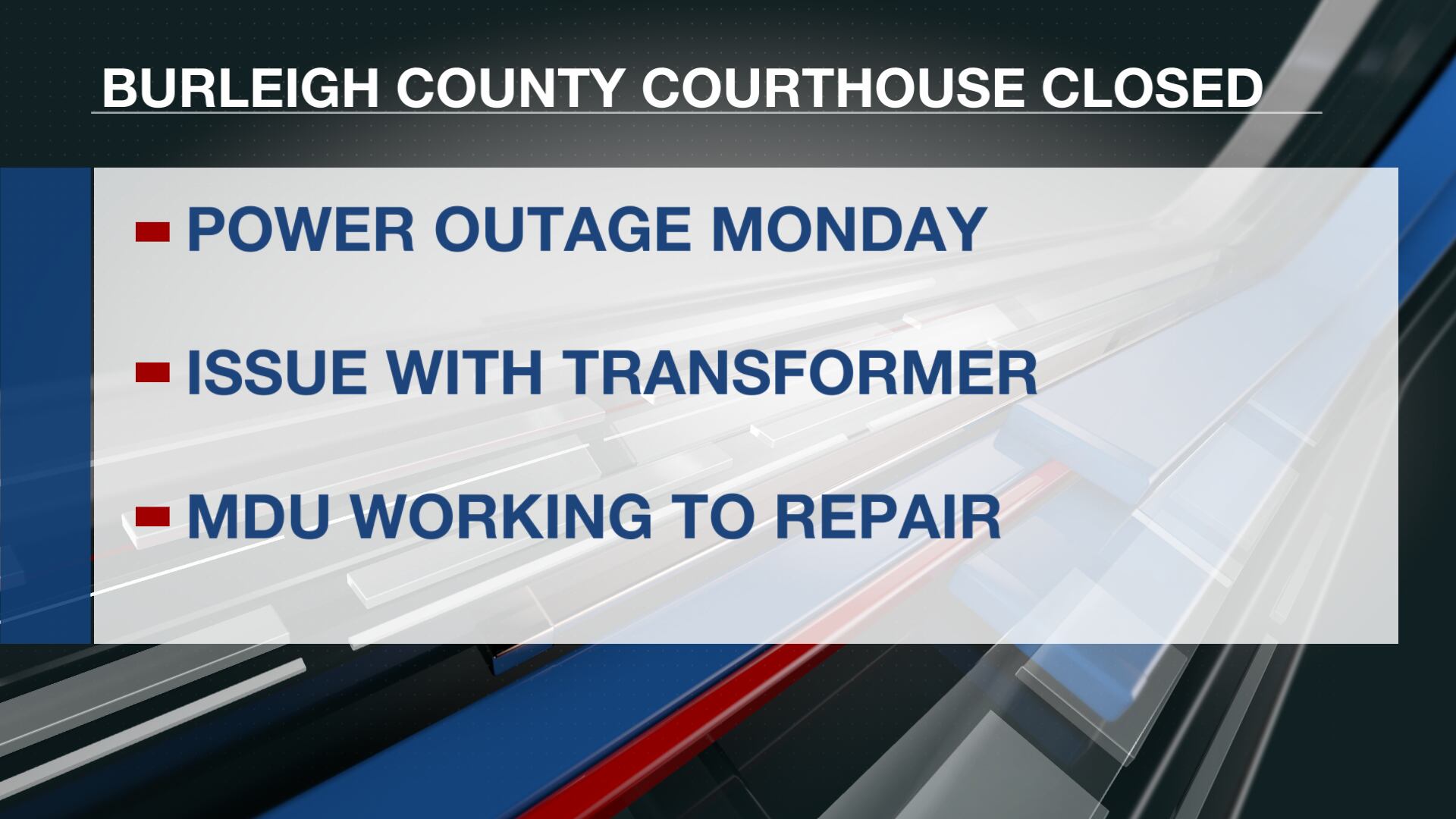 Burleigh County Courthouse closed
