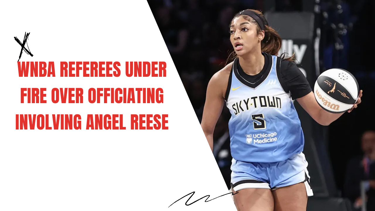 WNBA Referees Under Fire Over Officiating Involving Angel Reese