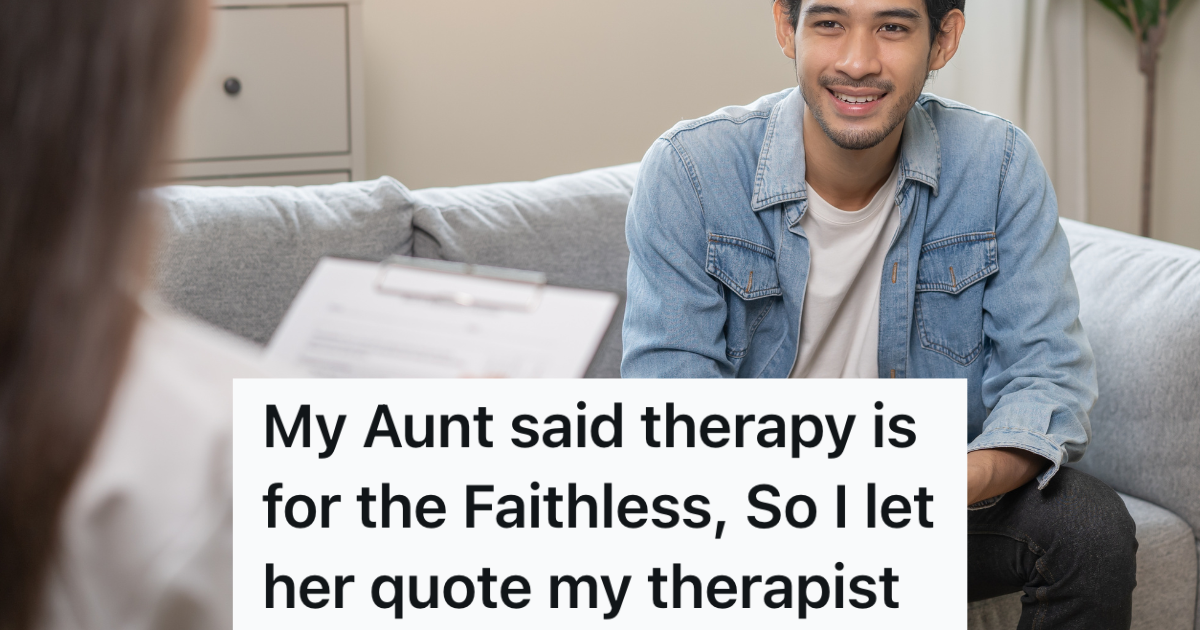 Aunt Believes In God, Not Therapy, But She’s Actually Quoting A