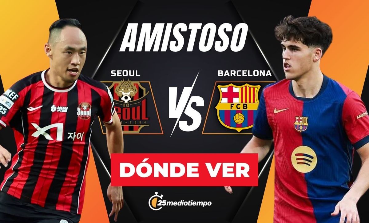 FC Seoul vs Barcelona: ¿A qué hora y dónde ver EN VIVO partido amistoso ...