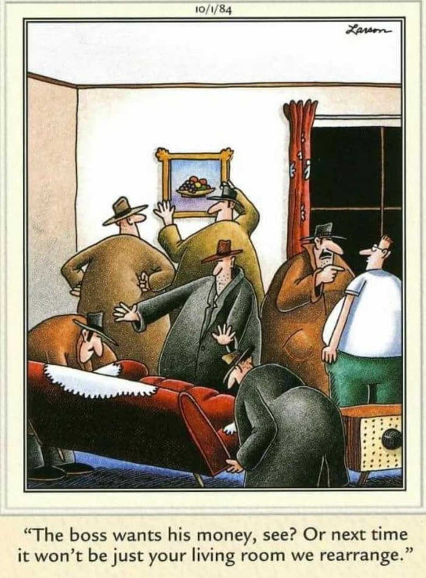The Far Side October 1 1984 the boss wants his money mobsters