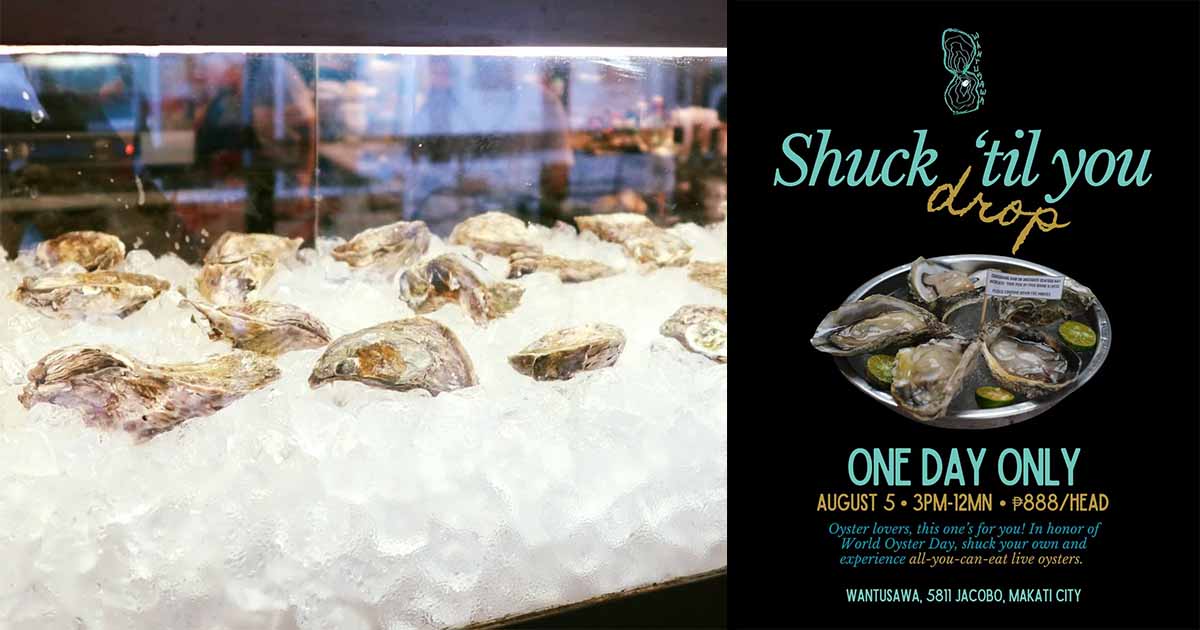 Unli oysters for P888? Here’s how to avail Wantusawa’s offer on Aug. 5
