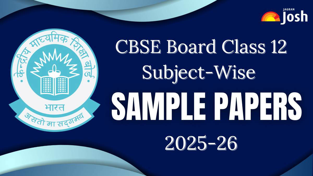 CBSE Class 12 Sample Paper 2025 26: Download 12th Subject wise Paper CBSE Class 12 Sample Paper 2025 26: Download 12th Subject wise Paper