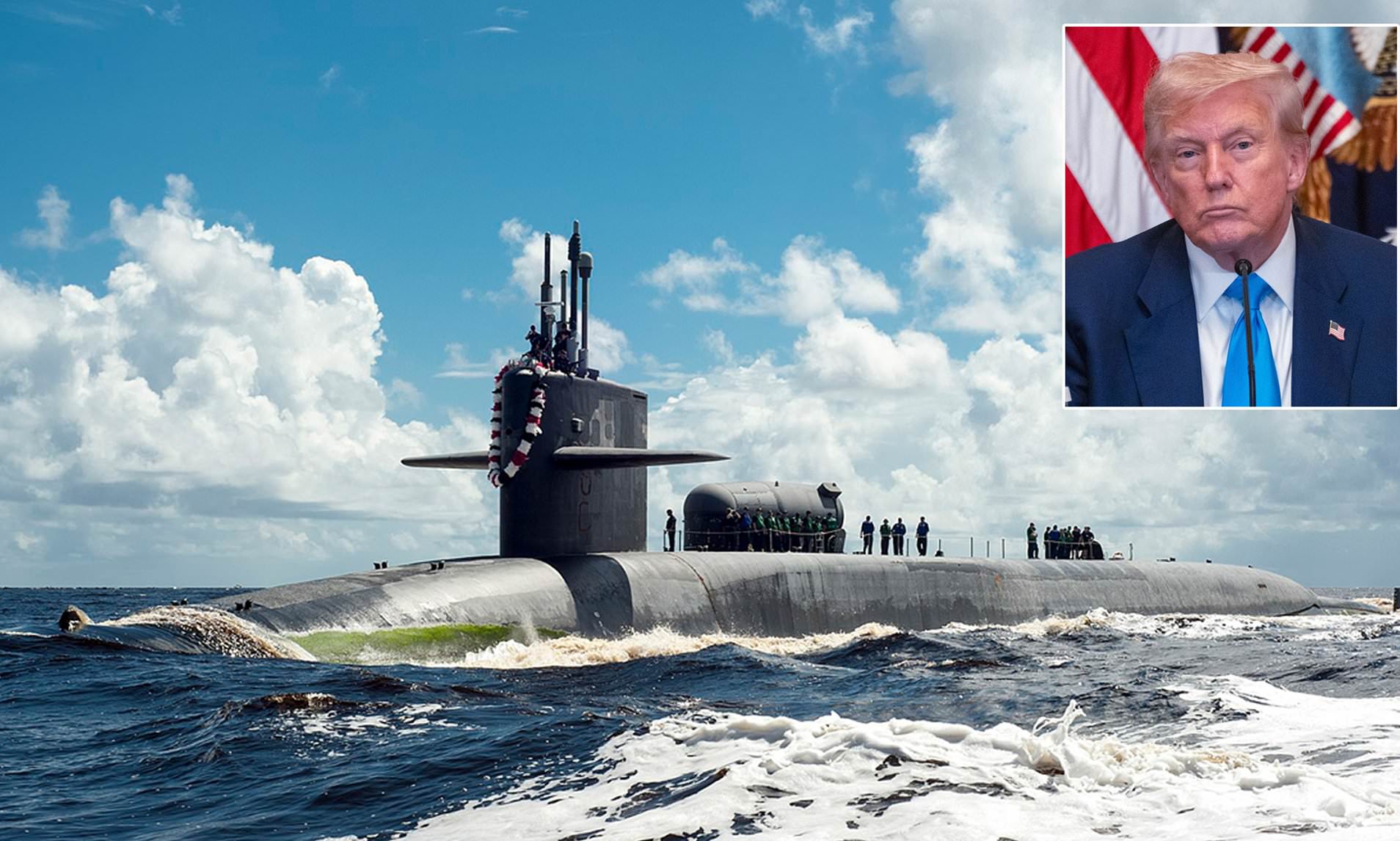 Trump deploys two U.S. nuclear submarines near Russia after 'foolish