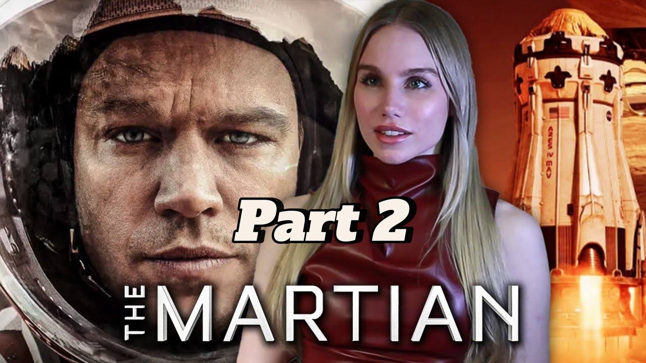 Wow! Just Wow. The Martian Left Me Speechless Part 2