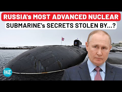 Stolen: Russia's Most Advanced Nuclear Missile Submarine's Secrets