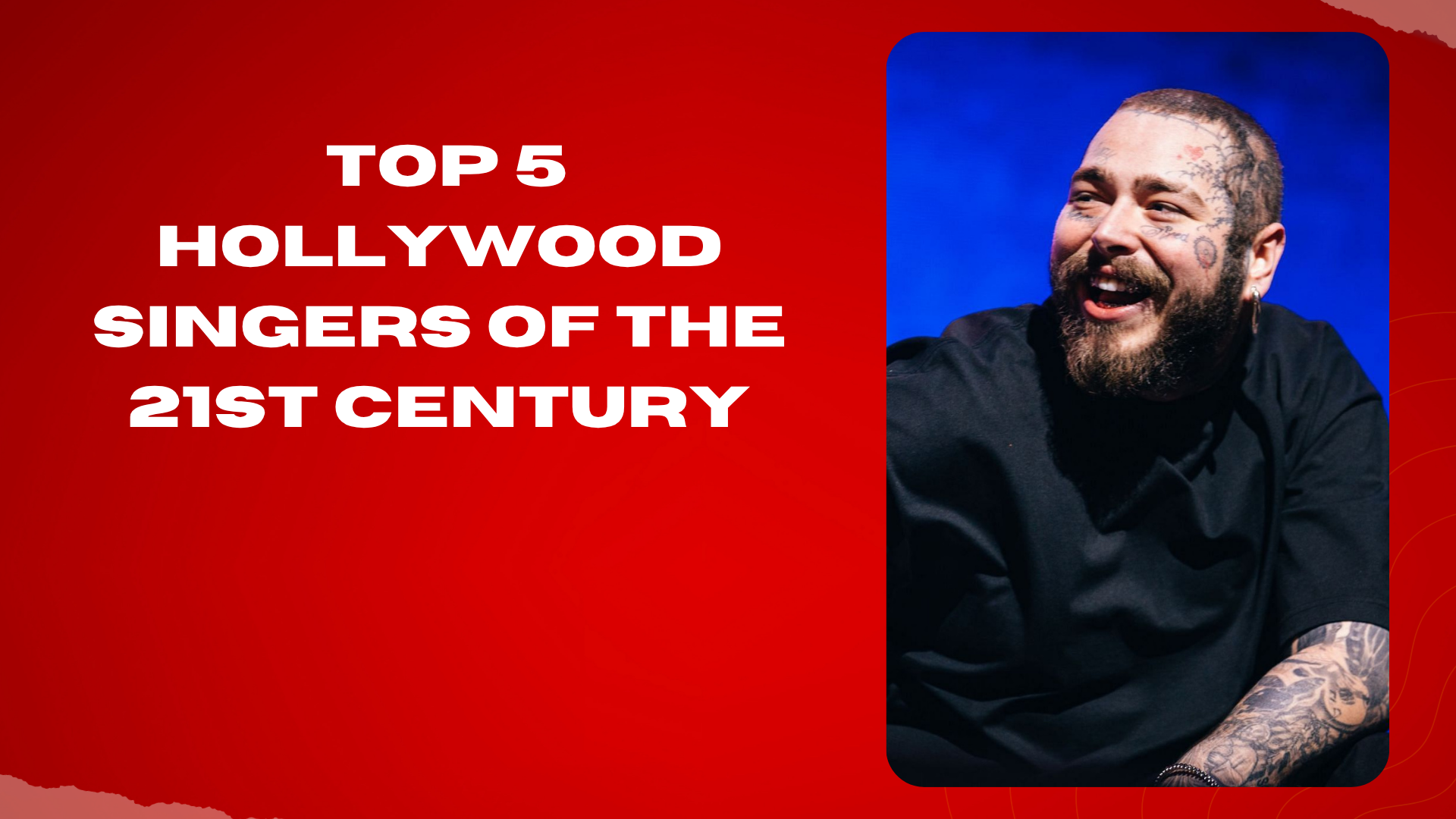 Top 5 Hollywood Singers of the 21st Century