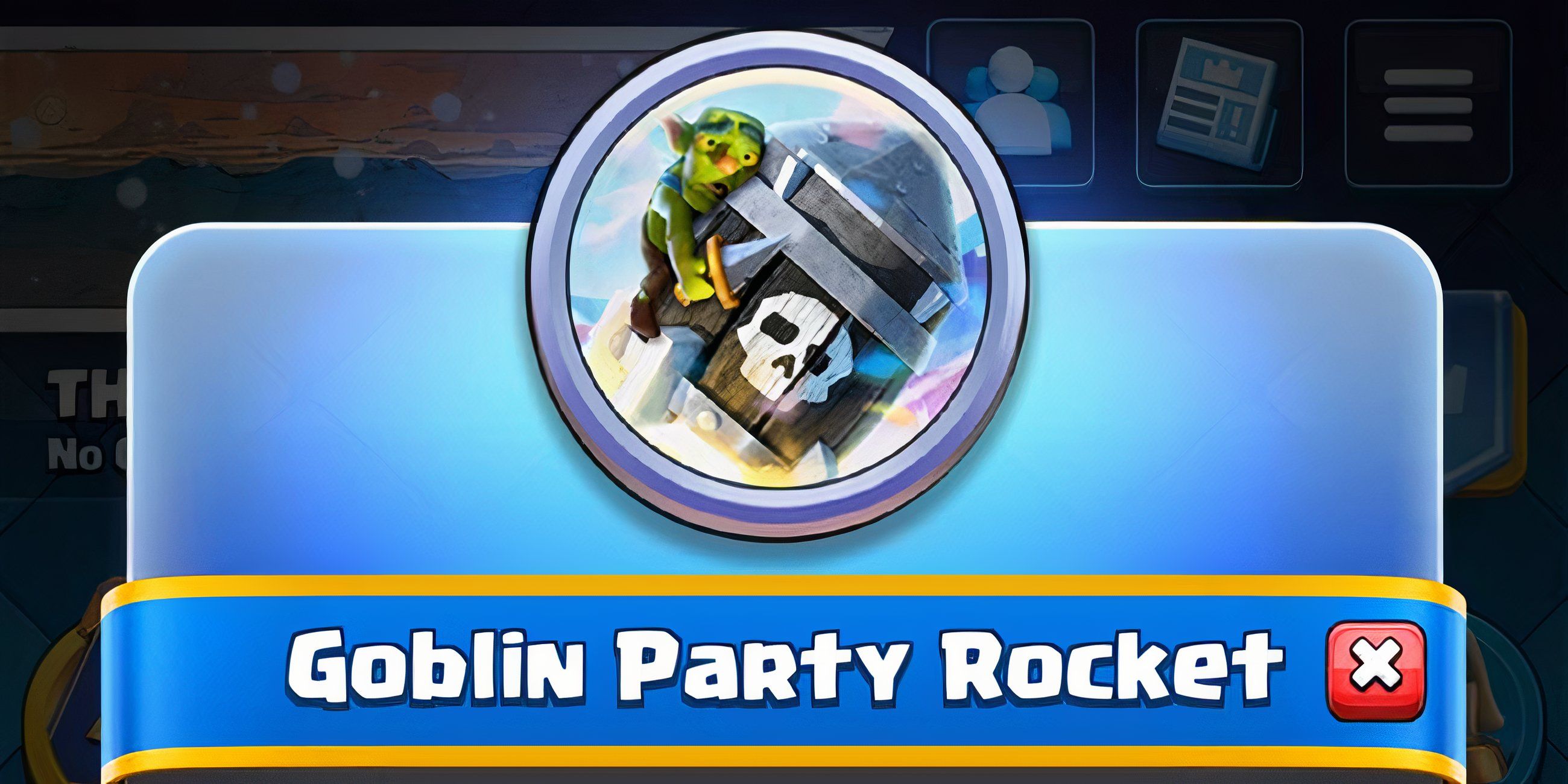Clash Royale: Best Goblin Party Rocket Decks
