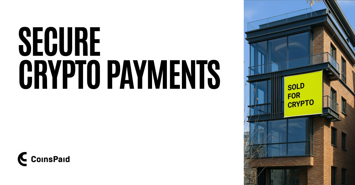 CoinsPaid Memperluas Bisnisnya ke Sektor Properti dengan Solusi Pembayaran Kripto yang Aman dan Efis