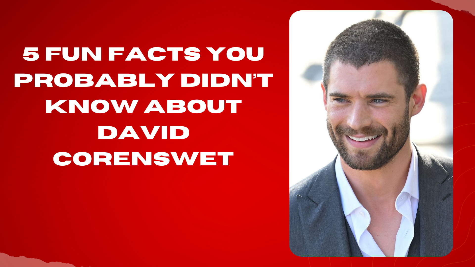 5 Fun Facts you probably didn’t know about David Corenswet