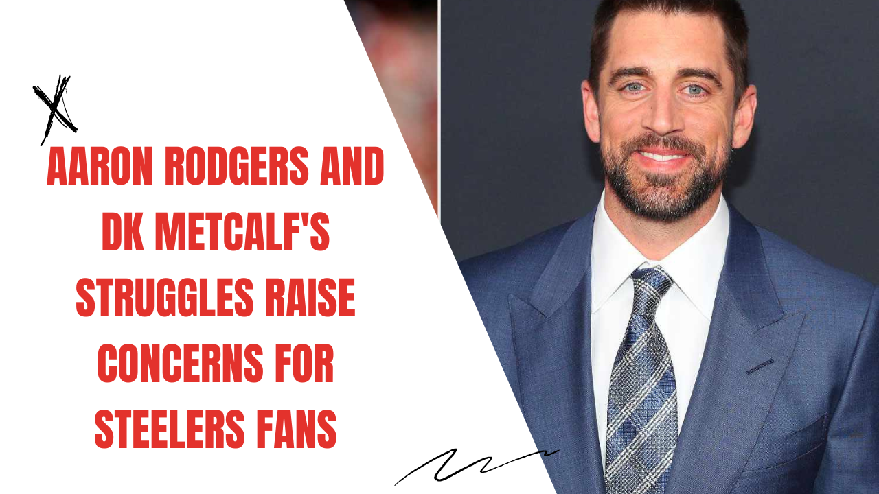 Aaron Rodgers and DK Metcalf's Struggles Raise Concerns for Steelers Fans