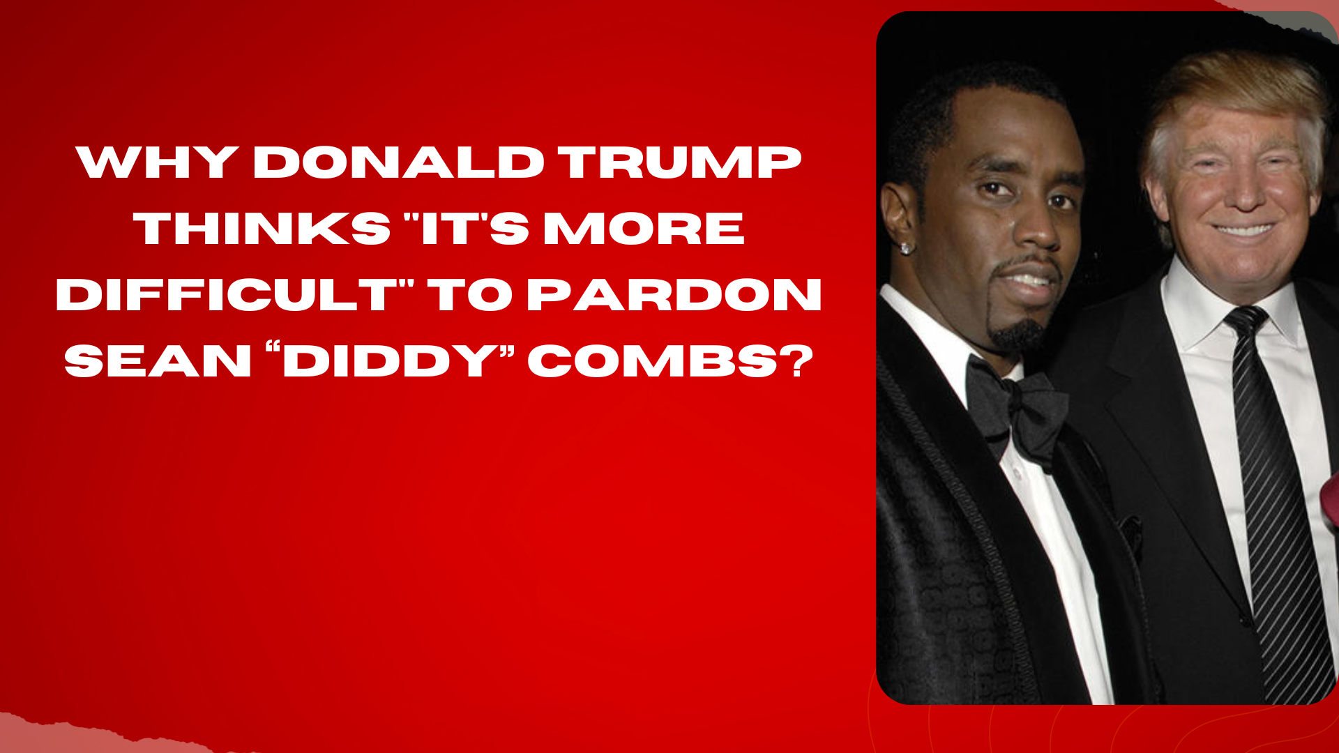 Why Donald Trump Thinks "It's More Difficult" To Pardon Sean “Diddy” Combs?
