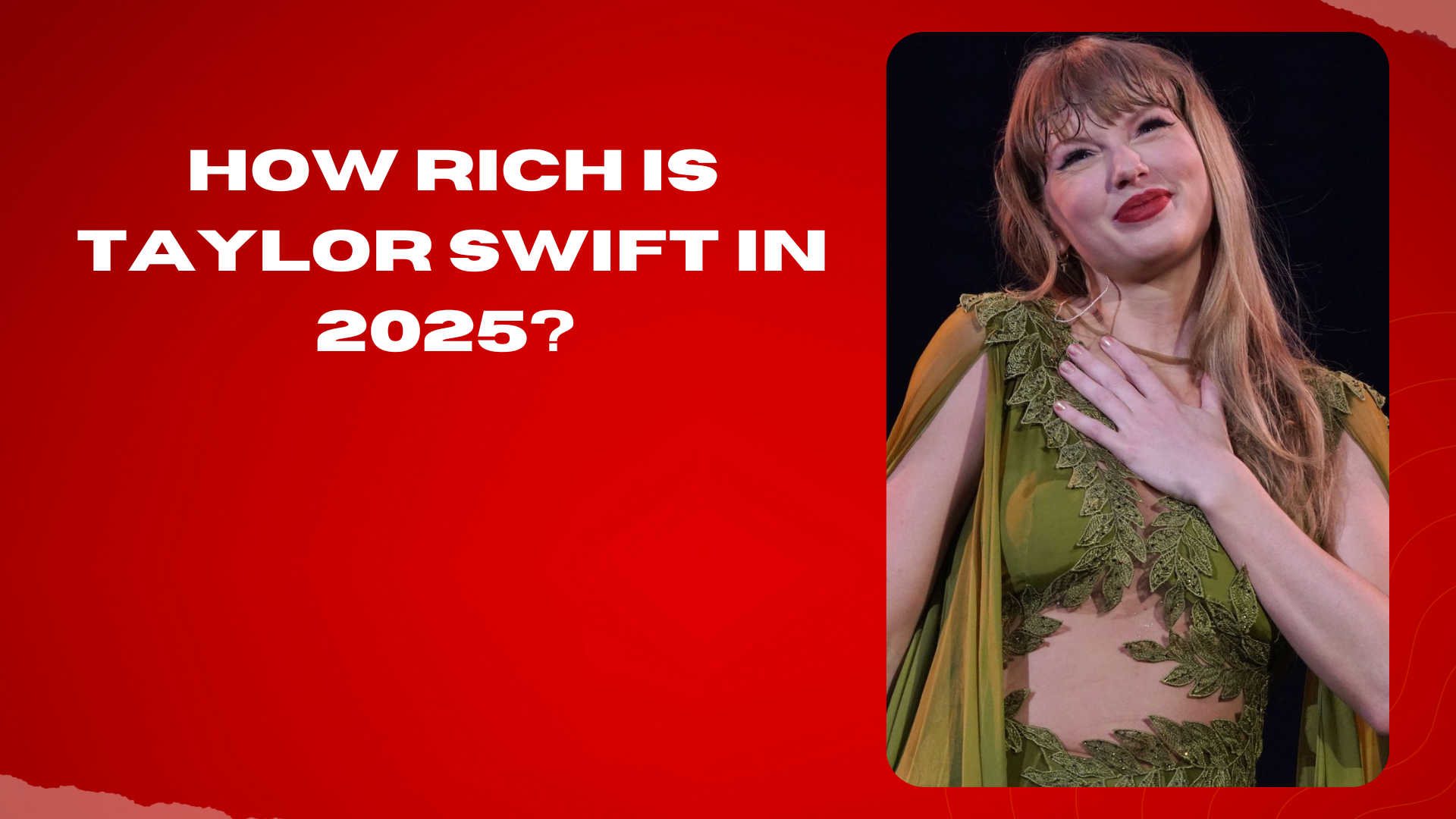How rich is taylor swift in 2025 
