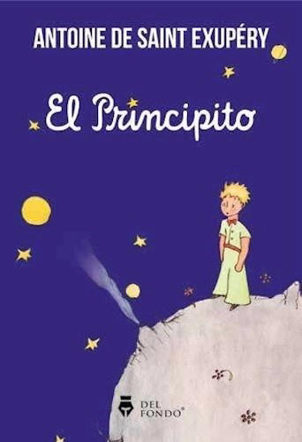 "El principito", una novela filosófica sobre los vínculos y la empatía. (Imagen: Redes sociales)