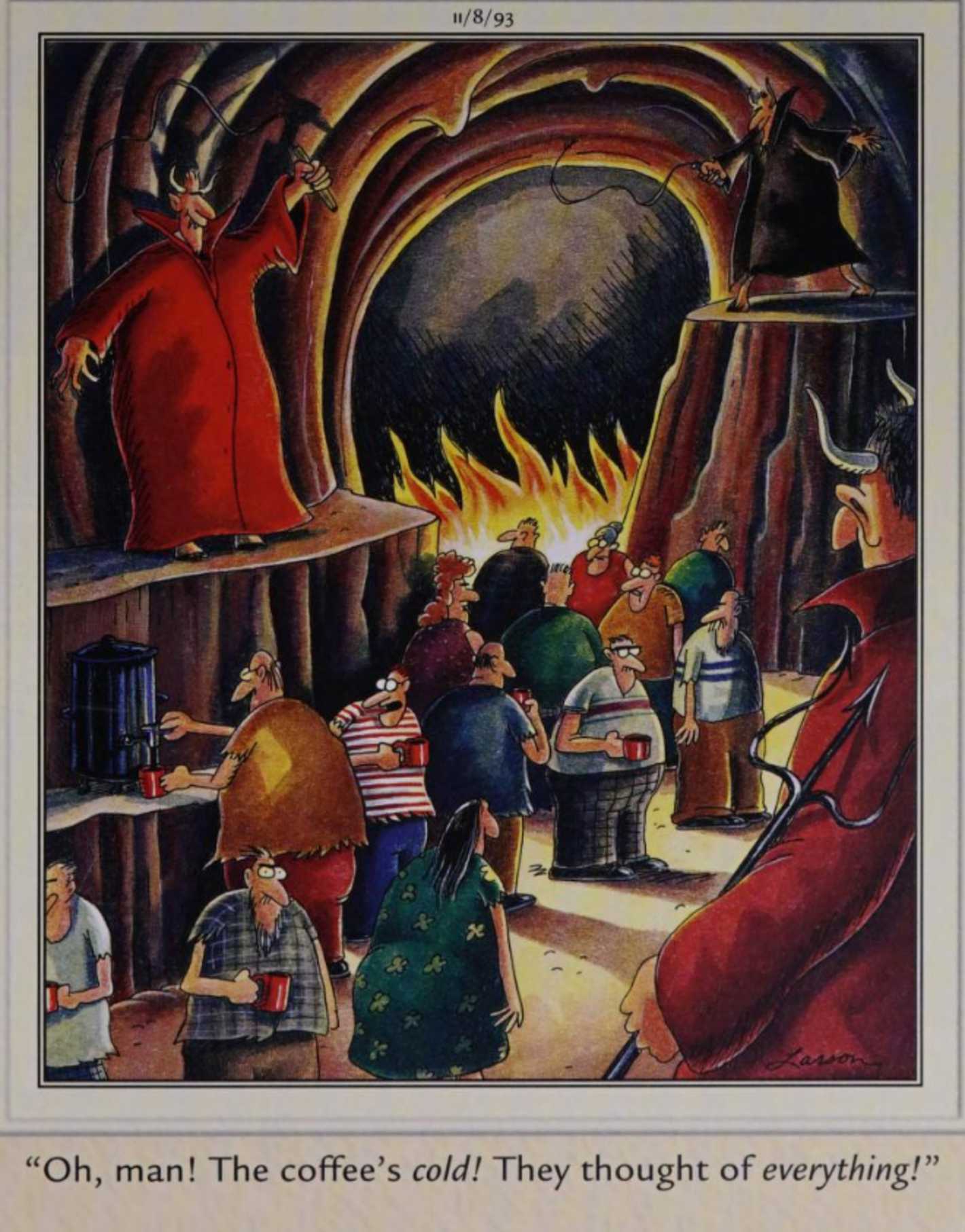 Far Side, November 8, 1993, the coffee in hell is cold