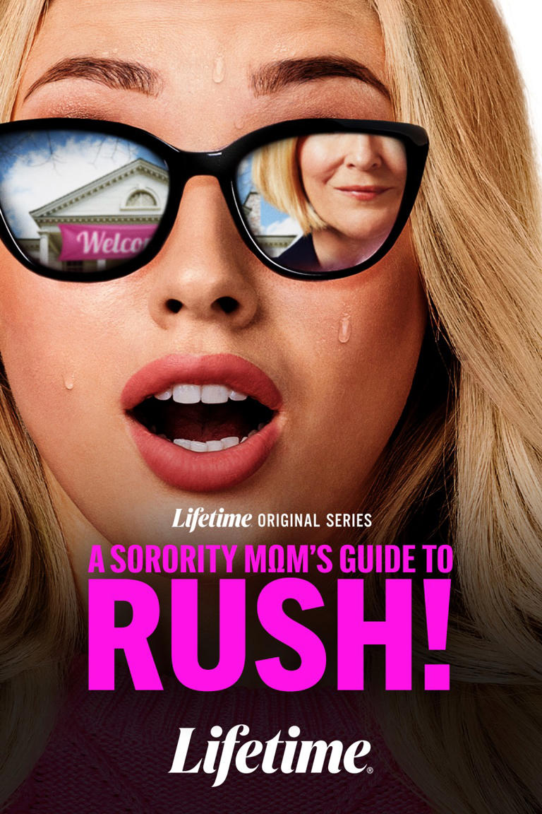 A Sorority Mom'S Guide To Rush!   How To Stream Lifetime'S New Series Easily! - siesacx