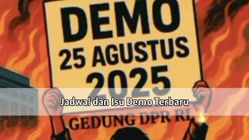 Jadwal Demo 25-28 Agustus 2025, Dimulai dari DPR hingga Pati Jilid 2