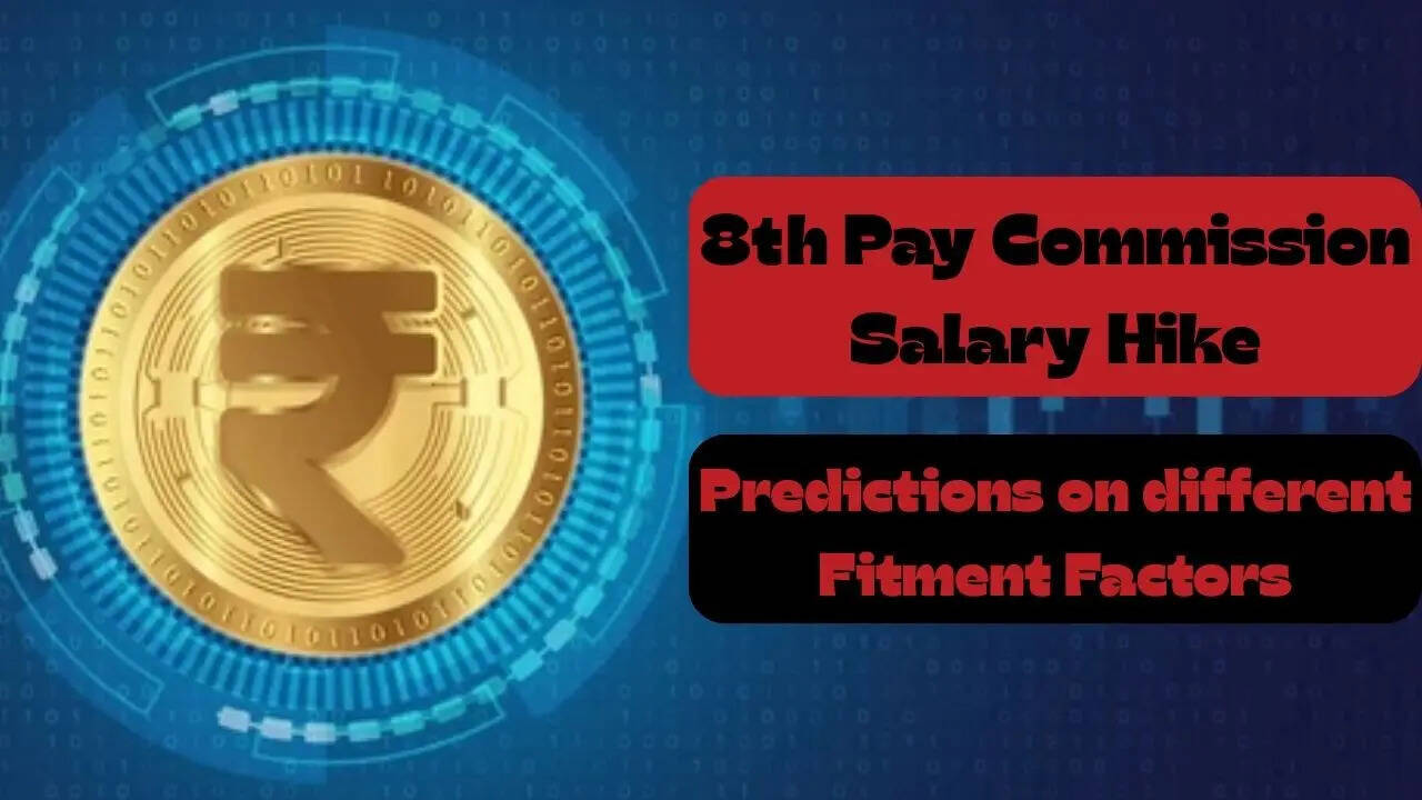 EXPLAINER: 8th Pay Commission Salary hike predictions based on EXPLAINER: 8th Pay Commission Salary hike predictions based on
