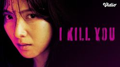 Ketegangan Baru di Vidio! Drama Korea I Kill You Suguhkan Misteri, Aksi, dan Ambisi Kekuasaan