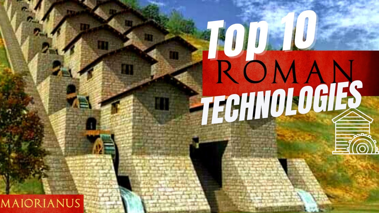 10 Roman technologies that changed the world