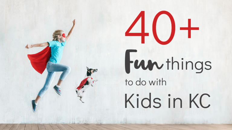 40+ best fun things to do in Kansas City with kids
