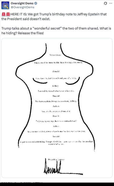 House Democrats posted a copy of Donald Trump’s alleged letter to Jeffrey Epstein on X on Monday afternoon (Picture: X/@OversightDems)