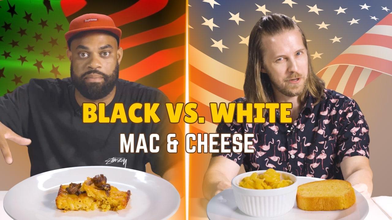 Black Vs White We Try Each Other S Mac Cheese Taste Wars