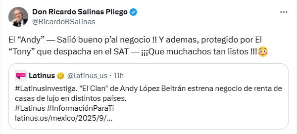 Publicación en X de Salinas Pliego respecto al negocio de renta de casas de lujo de Andy López Beltrán y miembros de "El Clan". Foto: X