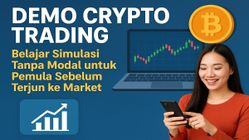 Demo Trading Crypto: Belajar Tanpa Modal, Siap Masuk Pasar